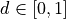 d\in [0,1]