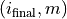 (i_\text{final},m)