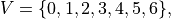 V=\{0,1,2,3,4,5,6\},