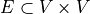 E\subset V\times V